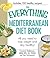The Everything Mediterranean Diet Book: All you need to lose weight and stay healthy! (Everything® Series)