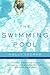 The Swimming Pool: A Novel