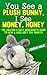 You See a Plush Bunny, I See Money, Honey: The Amazon & eBay Merchant's Guide to New & Used Soft Toy Profits