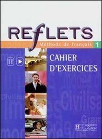 Reflets 1: Methode de Francais: Cahier d'Exercices (Paperback)