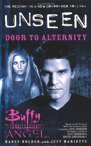 Buffy the Vampire Slayer / Angel: Door to Alternity (Unseen Trilogy, #2)
