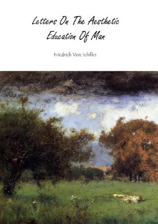 On The Aesthetic Education Of Man [Illustrated Edition]