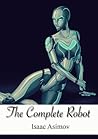 The Complete Robot (Robot, #0.3)