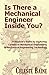 Is There a Mechanical Engineer Inside You?: A Student’s Guide To Exploring Careers in Mechanical Engineering and Mechanical Engineering Technology