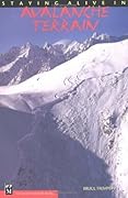 Staying Alive in Avalanche Terrain