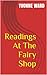 Readings At The Fairy Shop