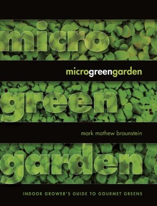 Microgreen Garden: Indoor Grower's Guide to Gourmet Greens (Kindle Edition)