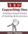 SEO Copywriting Flow: Creating a Steady Stream of Rankings & Conversions