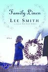 Family Linen by Lee  Smith