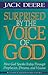 Surprised by the Voice of God by Jack Deere
