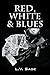 Red, White & Blues: Book One