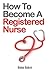How To Become A Registered Nurse
