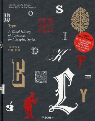 Type: A Visual History of Typefaces and Graphic Styles (Volume 2, 1901-1938)