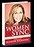 Women In Sync: Secrets Every Woman Should Know