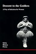 Descent to the Goddess: A Way of Initiation for Women (Studies in Jungian Psychology by Jungian Analysts, 6)