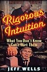 Book cover for Rigorous Intuition: What You Don't Know Can't Hurt Them