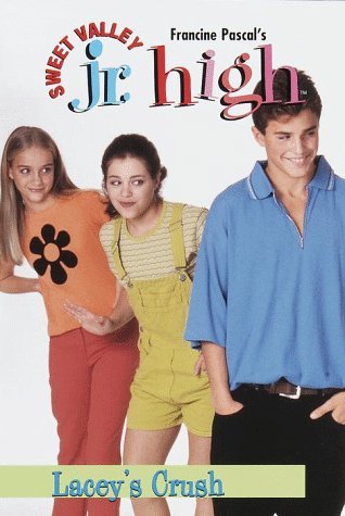 Lacey's Crush (Sweet Valley Jr. High, #6)
