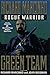 Green Team (Rogue Warrior, #3)