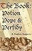 The Book: Potion, Pope & Perfidy