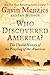Who Discovered America?: The Untold History of the Peopling of the Americas