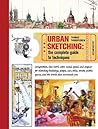 Urban Sketching: The Complete Guide to Techniques