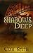 Shadows Deep: (A Paranormal Demon Haunting) (Shadows Series Book 2)