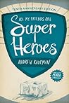 Book cover for All My Friends Are Superheroes