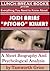 Jodi Arias, "Psycho" Killer?: A Short Biography and Psychological Analysis