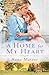 A Home for My Heart by Anne Mateer