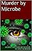 Murder by Microbe
