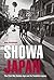 Showa Japan: The Post-War Golden Age and Its Troubled Legacy