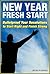 New Year, Fresh Start: Bulletproof Your Resolutions to Start Right and Finish Strong (Real Abundance Book 1)