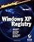 Mastering Windows XP Registry