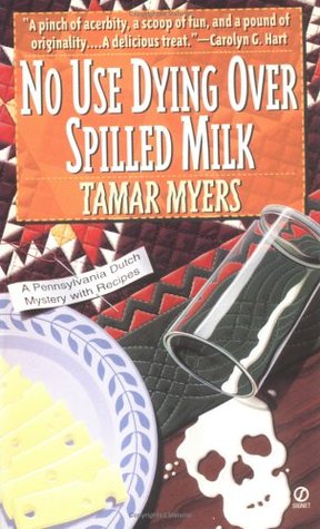 No Use Dying Over Spilled Milk (Pennsylvania Dutch Mystery, #3)