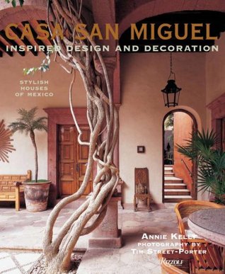 Casa San Miguel: Inspirational Design and Decoration (Hardcover)