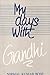 My Days with Gandhi by Nirmal Kumar Bose
