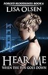 Hear Me When the Sun Goes Down by Lisa Olsen