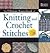 The Ultimate Sourcebook of Knitting and Crochet Stitches