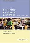 Thinking Through the Past: A Critical Thinking Approach to U.S. History: Volume II: Since 1865