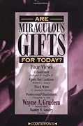 Are Miraculous Gifts for Today?: Four Views