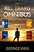 The Bill Travis Omnibus