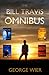 The Bill Travis Omnibus
