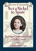 Not a Nickel to Spare: The Great Depression Diary of Sally Cohen