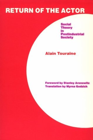Return of the Actor: Social Theory in Postindustrial Society (Paperback)