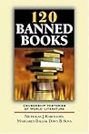 120 Banned Books: Censorship Histories of World Literature