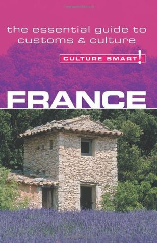 France - Culture Smart!: The Essential Guide to Customs & Culture (Paperback)