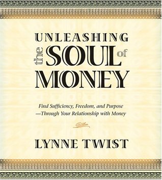 Unleashing the Soul of Money: Find Sufficiency, Freedom, And Purpose -Through Your Relationship With Money (Audio CD)