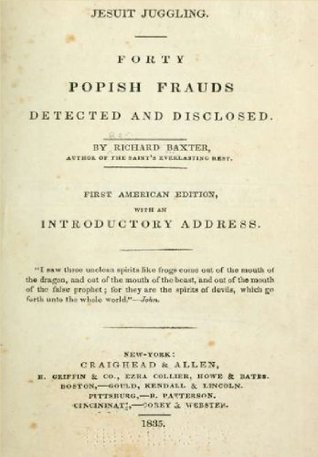 Jesuit juggling. Forty popish frauds detected and disclosed