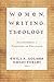 Women, Writing, Theology by Emily A. Holmes