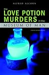 The Love Potion Murders in the Museum of Man (Norman de Ratour, #2) The Love Potion Murders in the Museum of Man (Norman de Ratour, #2)
